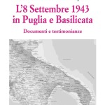 L'8 Settembre 1943 in Puglia e BasilicataDocumenti e testimonianze