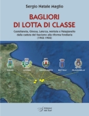 BAGLIORI DI LOTTA DI CLASSECastellaneta, Ginosa, Laterza, Mottola e Palagianello dalla caduta del fascismo alla riforma fondiaria (1943-1952)