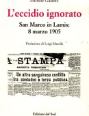 L'eccidio ignoratoSan Marco in Lamis: 8 Marzo 1905