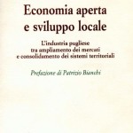 Economia aperta e sviluppo localeL'industria pugliese tra ampliamento dei mercati e consolidamento dei sistemi territoriali