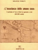 L'incostanza delle umane coseIl patriziato di Terra di Bari tra egemonia e crisi (XVI-XVIII secolo)