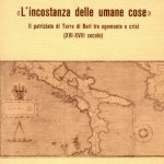 L'incostanza delle umane coseIl patriziato di Terra di Bari tra egemonia e crisi (XVI-XVIII secolo)