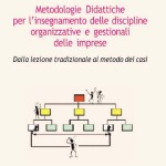 Metodologie Didattiche per l'insegnamento delle discipline organizzative e gestionali delle imprese