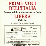 PRIME VOCI DELL'ITALIA LIBERACensura, politica e informazione  in Puglia (1943 - 1946) 