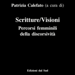 Scritture/ VisioniPercorsi femminili  della discorsività