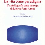 La vita come paradigmaL'Autobiografia come strategia di Ricerca - Form - Azione