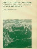 CASTELLI, FORESTE, MASSERIE Potere centrale e funzionari periferici nella Puglia del secolo XIII
