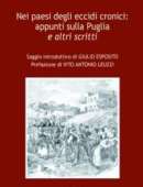 Nei paesi degli eccidi cronici: appunti sulla Puglia e altri scritti