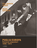 PUGLIA/EUROPAPercorsi migratori 1946-1973