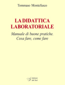 La didattica laboratorialeManuale di buone pratiche. Cosa fare, come fare 