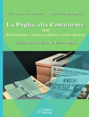 La Puglia alla Costituente - 1946 Informazione, opinione pubblica e prime elezioni