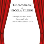 Tre Commedie - Il Vangelo secondo Nicola, Carovana Puglia, La buonanima di nonno Nicola