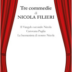 Tre Commedie - Il Vangelo secondo Nicola, Carovana Puglia, La buonanima di nonno Nicola