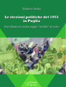 Le elezioni politiche del 1953 in Puglia - Dal dibattito sulla legge "truffa" al voto