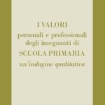 I VALORI personali e professionali degli insegnanti di SCUOLA PRIMARIA - Un’indagine qualitativa