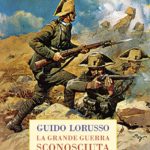 LA GRANDE GUERRA SCONOSCIUTA