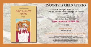 Presentazione del libro "Dieci ragazze per me" di Florisa Sciannamea - 13 luglio 2020 - Orto Domingo - Orto dei Miracoli Bari - ore 19.00