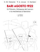 BARI AGOSTO 1922 - Di Vittorio, l'Alleanza del Lavoro e la resistenza al fascismo