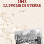 1943 LA PUGLIA IN GUERRA