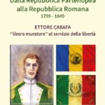 Dalla Repubblica Partenopea alla Repubblica Romana 1799-1849 - Ettore Carafa "libero muratore" al servizio della libertà